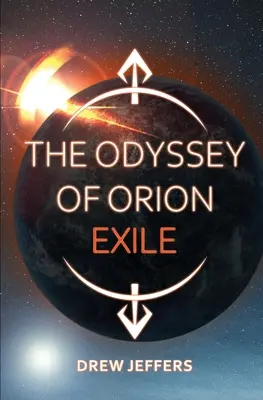 Az Orion Odüsszeiája: Exile - The Odyssey of Orion: Exile