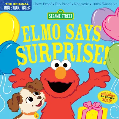 Elpusztíthatatlanok: Sesame Street: Elmo Says Surprise!: Rágásbiztos - szakadásbiztos - nem mérgező - 100%-ban mosható - Indestructibles: Sesame Street: Elmo Says Surprise!: Chew Proof - Rip Proof - Nontoxic - 100% Washable