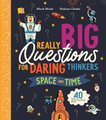 Igazán nagy kérdések merész gondolkodóknak: Tér és idő - Really Big Questions for Daring Thinkers: Space and Time