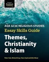 AQA GCSE vallástudományi esszéírási útmutató: Témák, kereszténység és iszlám - AQA GCSE Religious Studies Essay Skills Guide: Themes, Christianity and Islam