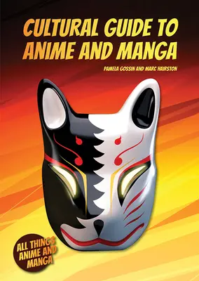 Kulturális útmutató az anime és a manga világához - Cultural Guide to Anime and Manga