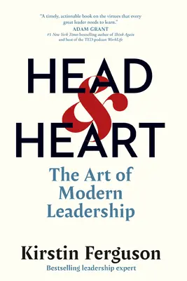 Head & Heart: A modern vezetés művészete - Head & Heart: The Art of Modern Leadership