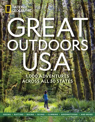 Great Outdoors U.S.A.: 1000 kaland mind az 50 államban - Great Outdoors U.S.A.: 1,000 Adventures Across All 50 States