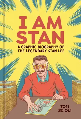 I Am Stan: A legendás Stan Lee grafikai életrajza - I Am Stan: A Graphic Biography of the Legendary Stan Lee