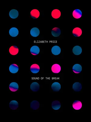 Elizabeth Price: Elizabeth Price Price: Sound of the Break - Elizabeth Price: Sound of the Break