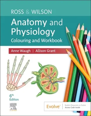 Ross & Wilson Anatómia és élettan színező és munkafüzet - Ross & Wilson Anatomy and Physiology Colouring and Workbook