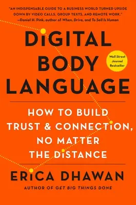 Digitális testbeszéd: Hogyan építsünk bizalmat és kapcsolatot a távolságtól függetlenül? - Digital Body Language: How to Build Trust and Connection, No Matter the Distance