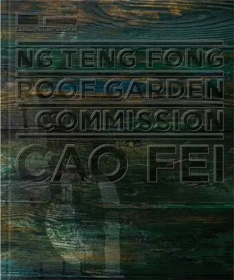 Ng Teng Fong Tetőkert Bizottság: Cao Fei - Ng Teng Fong Roof Garden Commission: Cao Fei