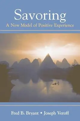 Savoring: A pozitív élmény új modellje - Savoring: A New Model of Positive Experience