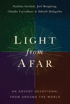 Fény messziről: Adventi áhítat a világ minden tájáról - Light from Afar: An Advent Devotional from Around the World