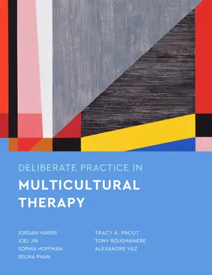 Szándékos gyakorlat a multikulturális terápiában - Deliberate Practice in Multicultural Therapy