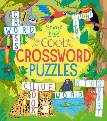 Okos gyerekek! Király keresztrejtvények - Smart Kids! Cool Crossword Puzzles