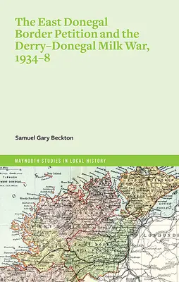 A kelet-donegáli határmenti petíció és a Derry-Donegal tejháború, 1934-8 - The East Donegal Border Petition and the Derry-Donegal Milk War, 1934-8