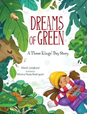 Dreams of Green: Háromkirályok napi történet - Dreams of Green: A Three Kings' Day Story