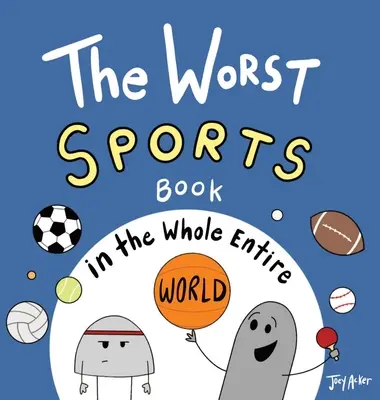 A legrosszabb sportkönyv az egész világon - The Worst Sports Book in the Whole Entire World