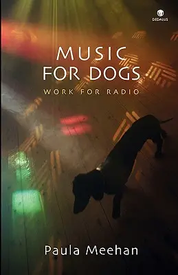 Zene kutyáknak: rádiós művek - Music for Dogs: Work for Radio