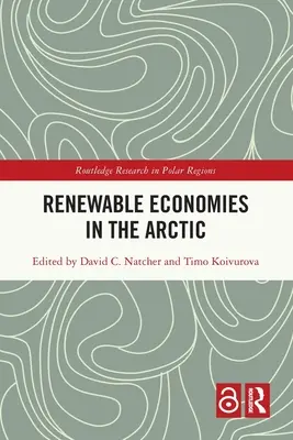 Megújuló gazdaságok az Északi-sarkvidéken - Renewable Economies in the Arctic