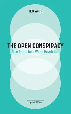 A nyílt összeesküvés: A világforradalom tervrajza - The Open Conspiracy: Blue Prints for a World Revolution