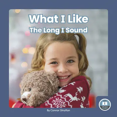 Mit szeretek: A hosszú I hang - What I Like: The Long I Sound