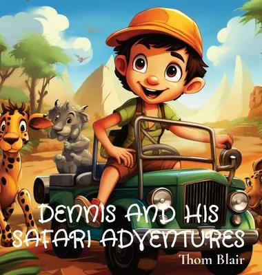 Dennis és szafari kalandjai - Dennis and His Safari Adventures