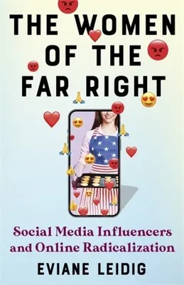 A szélsőjobboldali nők: A közösségi média befolyásolói és az online radikalizálódás - The Women of the Far Right: Social Media Influencers and Online Radicalization
