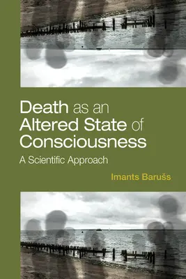 A halál mint megváltozott tudatállapot: Tudományos megközelítés - Death as an Altered State of Consciousness: A Scientific Approach