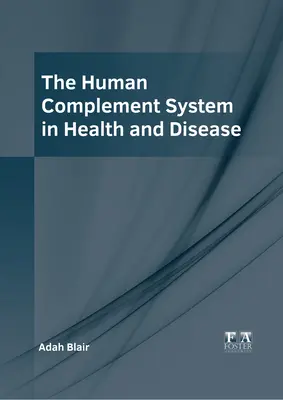 Az emberi komplementrendszer az egészségben és a betegségben - The Human Complement System in Health and Disease