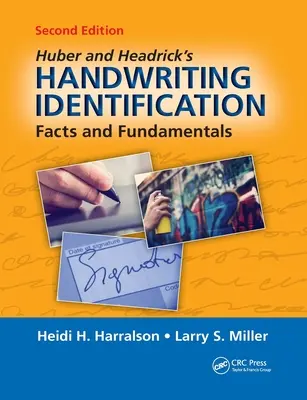 Huber és Headrick kézírás-azonosítása: Tények és alapok, második kiadás - Huber and Headrick's Handwriting Identification: Facts and Fundamentals, Second Edition