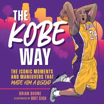 A Kobe-út: Az ikonikus pillanatok és manőverek, amelyek legendává tették őt. - The Kobe Way: The Iconic Moments and Maneuvers That Made Him a Legend