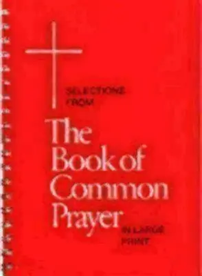 Válogatások a Közös imakönyvből nagy nyomtatásban - Selections from the Book of Common Prayer in Large Print