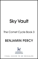 Sky Vault - Az üstökösciklus 3. könyve - Sky Vault - The Comet Cycle Book 3