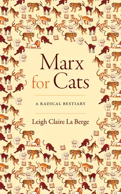 Marx macskáknak: A Radical Bestiary - Marx for Cats: A Radical Bestiary