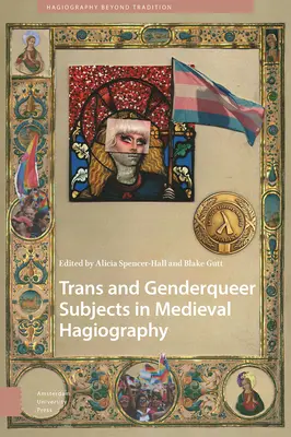 Transz- és genderqueer alanyok a középkori hagiográfiában - Trans and Genderqueer Subjects in Medieval Hagiography