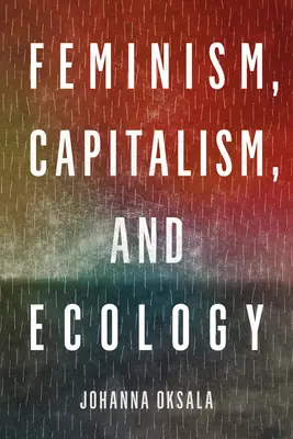 Feminizmus, kapitalizmus és ökológia - Feminism, Capitalism, and Ecology