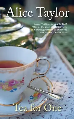 Tea egy személyre: A kis dolgok ünnepe - Tea for One: A Celebration of Little Things