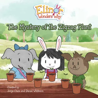 Elinor Wonders Why: A cikkcakkos növény rejtélye - Elinor Wonders Why: The Mystery of the Zigzag Plant