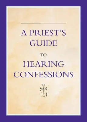 Egy pap útmutatója a gyónás meghallgatásához - A Priest's Guide to Hearing Confession