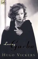 Loving Garbo - Greta Garbo, Cecil Beaton és Mercedes de Acosta története - Loving Garbo - The Story of Greta Garbo,Cecil Beaton and Mercedes de Acosta