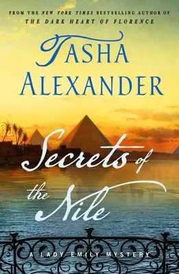 A Nílus titkai: Lady Emily rejtélye - Secrets of the Nile: A Lady Emily Mystery