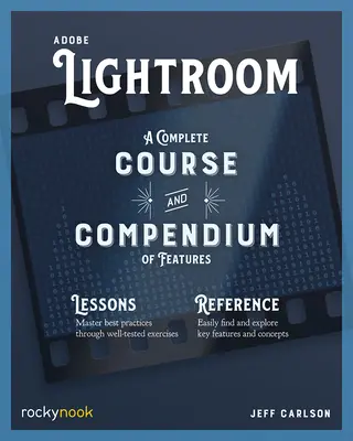 Adobe Lightroom: Kompletní kurz a sborník funkcí - Adobe Lightroom: A Complete Course and Compendium of Features