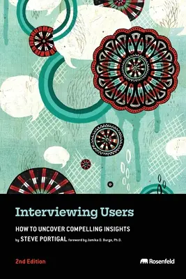 Interjúkészítés a felhasználókkal: Hogyan fedezzünk fel lenyűgöző felismeréseket? - Interviewing Users: How to Uncover Compelling Insights