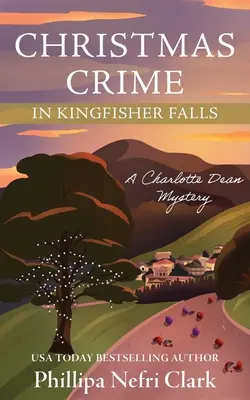 Karácsonyi bűnözés Kingfisher Fallsban - Christmas Crime in Kingfisher Falls