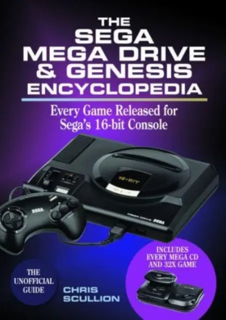 A Sega Mega Drive és Genesis enciklopédia: Mega Drive/Genesis: Minden Mega Drive/Genesis-re megjelent játék - The Sega Mega Drive & Genesis Encyclopedia: Every Game Released for the Mega Drive/Genesis