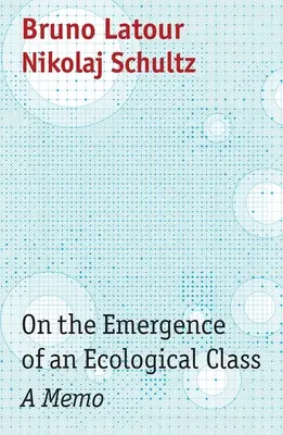 Egy ökológiai osztály kialakulásáról: Egy feljegyzés - On the Emergence of an Ecological Class: A Memo