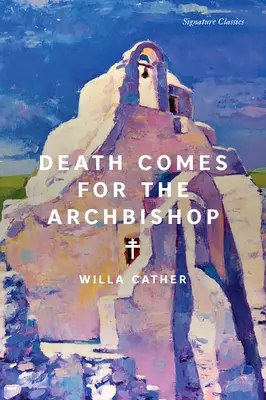 A halál eljön az érsekért - Death Comes for the Archbishop