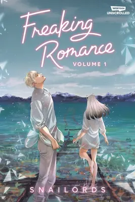 Freaking Romance Volume One: A Webtoon Unscrolled Graphic Novel (Egy webtoon kibontatlan grafikai regény) - Freaking Romance Volume One: A Webtoon Unscrolled Graphic Novel