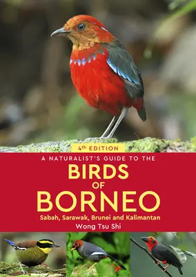 A természettudós kalauza Borneó madaraihoz - A Naturalist's Guide to the Birds of Borneo