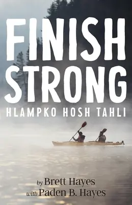 Finish Strong: Hlampko Hosh Tahli