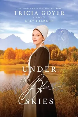 A kék ég alatt: A Big Sky Amish Novel LARGE PRINT Edition - Under the Blue Skies: A Big Sky Amish Novel LARGE PRINT Edition