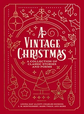 Egy szüreti karácsony: Klasszikus történetek és versek gyűjteménye - A Vintage Christmas: A Collection of Classic Stories and Poems